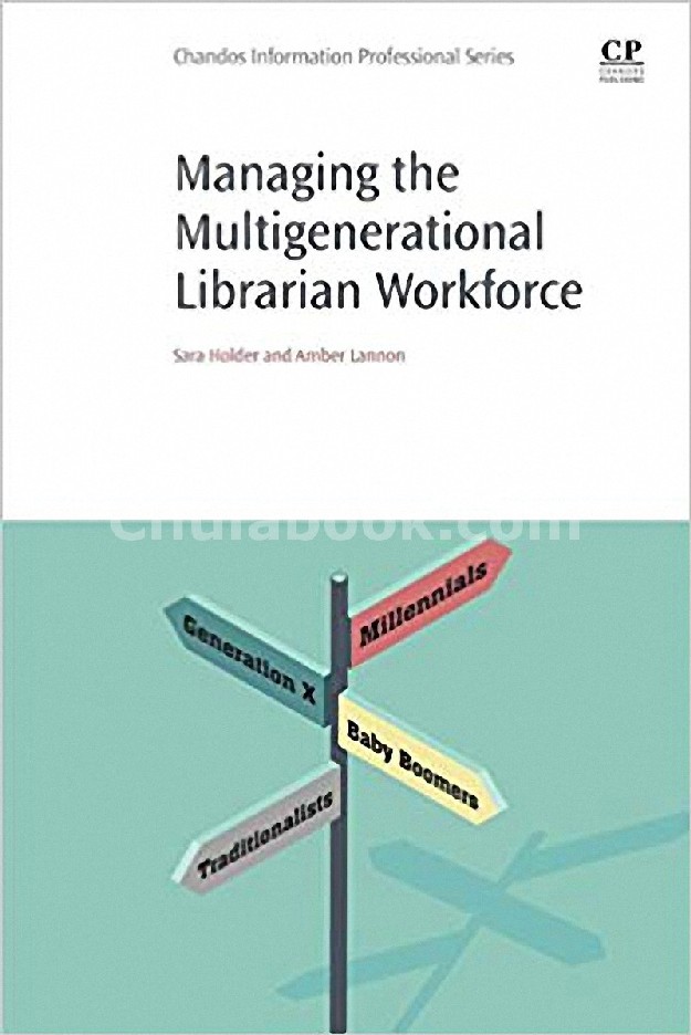 MANAGING THE MULTIGENERATIONAL LIBRARIAN WORKFORCE