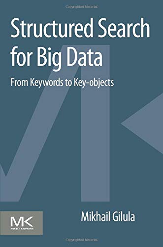 STRUCTURED SEARCH FOR BIG DATA: FROM KEYWORDS TO KEY-OBJECTS