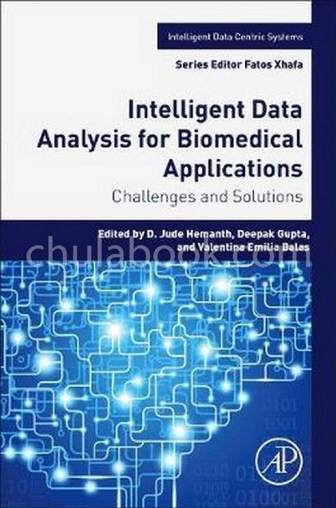 INTELLIGENT DATA ANALYSIS FOR BIOMEDICAL APPLICATIONS: CHALLENGES AND SOLUTIONS
