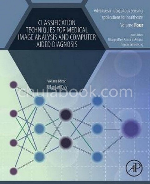 CLASSIFICATION TECHNIQUES FOR MEDICAL IMAGE ANALYSIS AND COMPUTER AIDED DIAGNOSIS