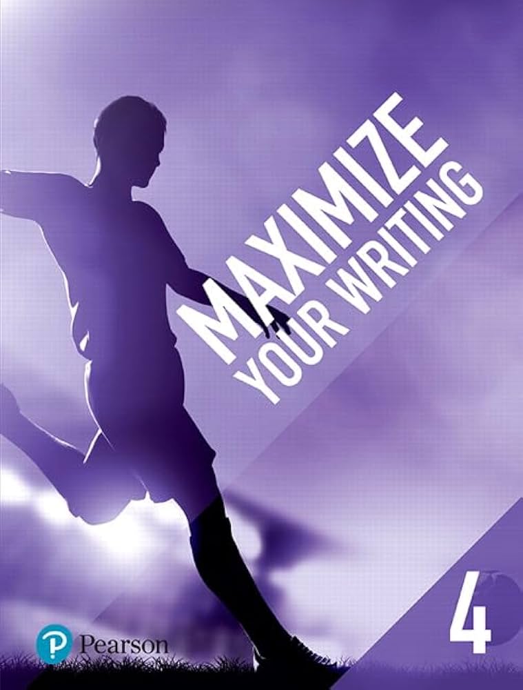 MAXIMIZE YOUR WRITING 4