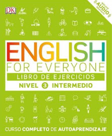 ENGLISH FOR EVERYONE: PRACTICE BOOK LEVEL 3 INTERMEDIATE