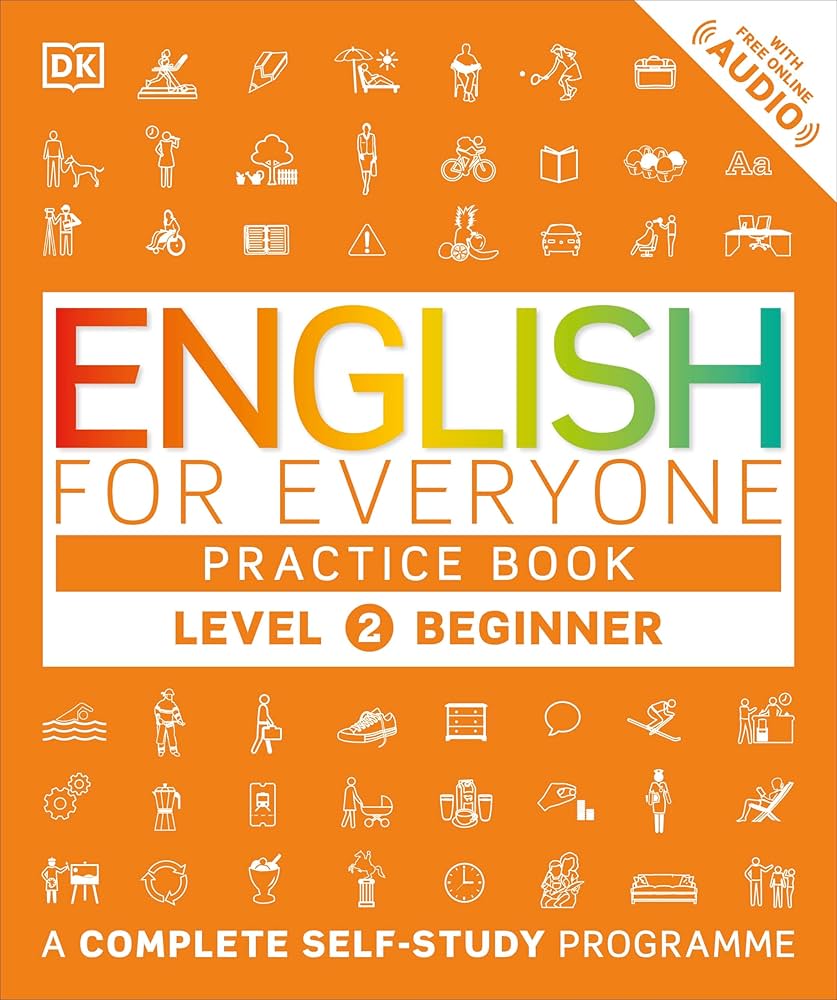 ENGLISH FOR EVERYONE: PRACTICE BOOK LEVEL 2 BEGINNER
