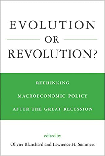 EVOLUTION OR REVOLUTION?: RETHINKING MACROECONOMIC POLICY AFTER THE GREAT RECESSION