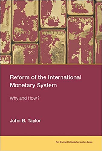 REFORM OF THE INTERNATIONAL MONETARY SYSTEM: WHY AND HOW?
