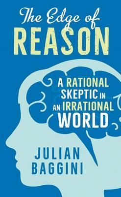 THE EDGE OF REASON: A RATIONAL SKEPTIC IN AN IRRATIONAL WORLD (HC)