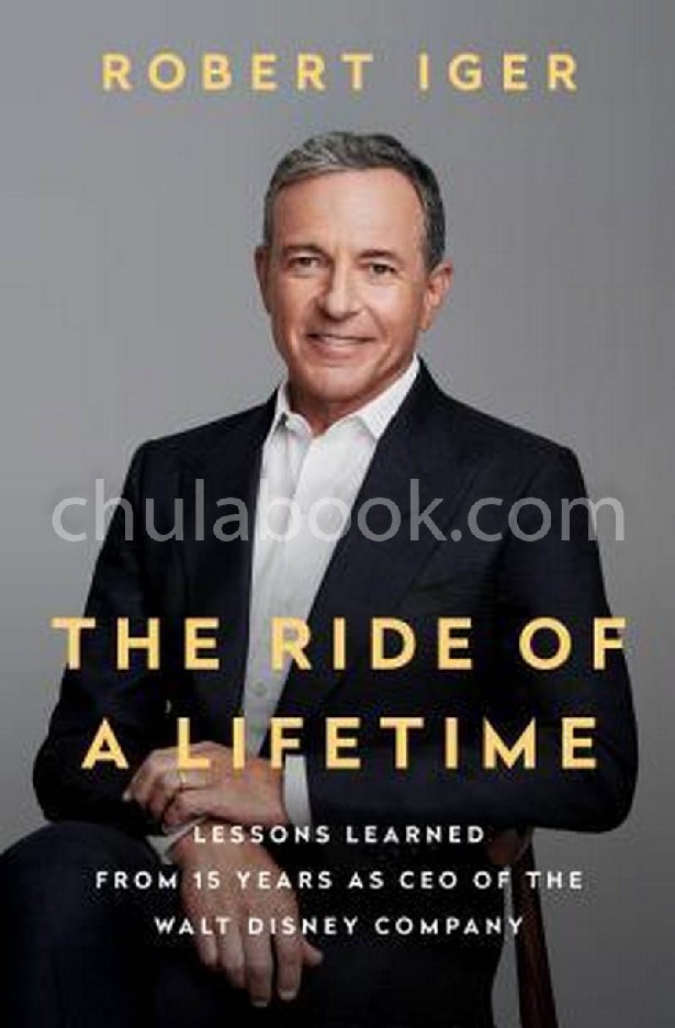 THE RIDE OF A LIFETIME: LESSONS LEARNED FROM 15 YEARS AS CEO OF THE WALT DISNEY COMPANY (HC)