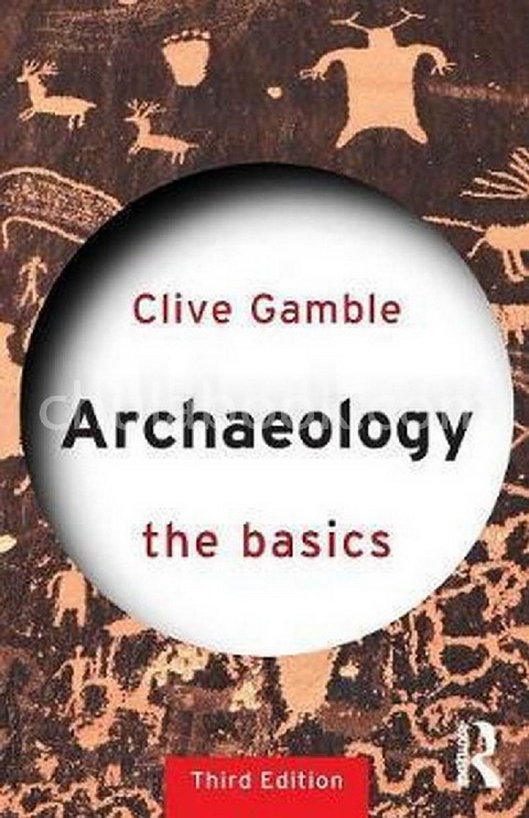 ARCHAEOLOGY: THE BASICS