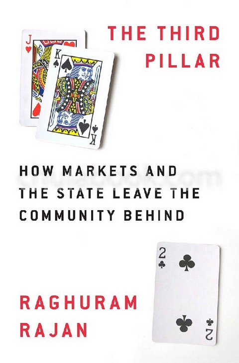 THE THIRD PILLAR: HOW MARKETS AND THE STATE LEAVE THE COMMUNITY BEHIND