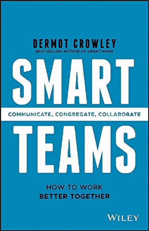 SMART TEAMS: HOW TO WORK BETTER TOGETHER