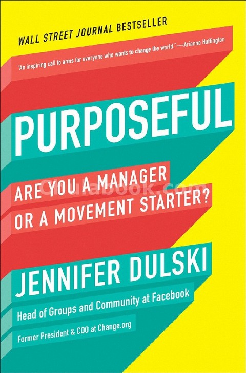 PURPOSEFUL: ARE YOU A MANAGER OR A MOVEMENT STARTER? (HC)