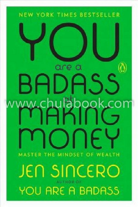 YOU ARE A BADASS AT MAKING MONEY: MASTER THE MINDSET OF WEALTH