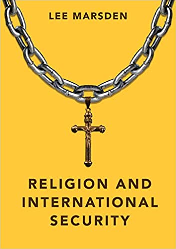 RELIGION AND INTERNATIONAL SECURITY (DIMENSIONS OF SECURITY) (HC)