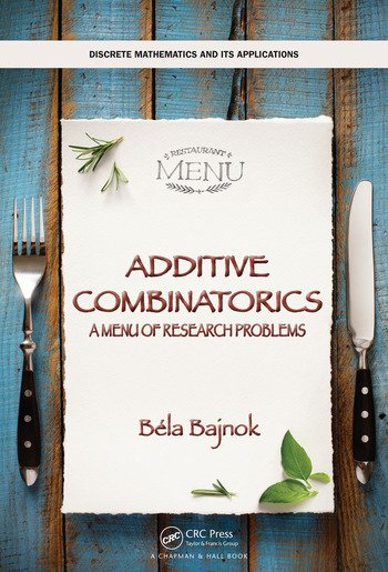 ADDITIVE COMBINATORICS: A MENU OF RESEARCH PROBLEMS (HC)
