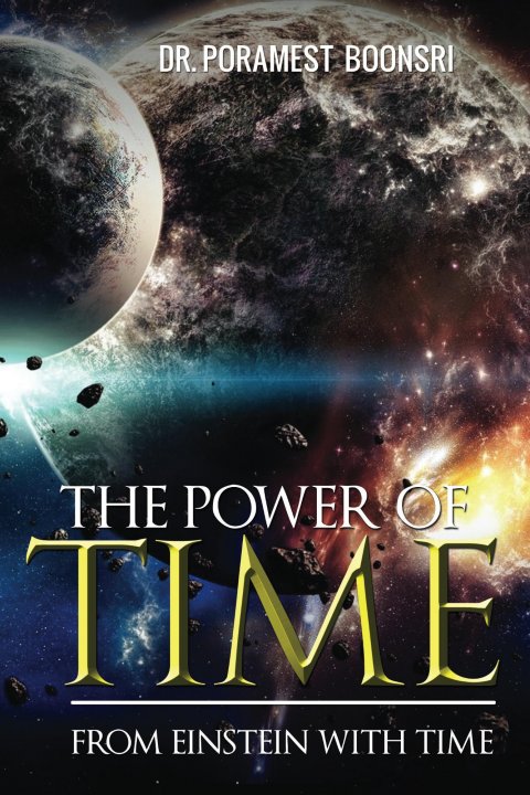 THE POWER OF TIME: FROM EINSTEIN WITH TIME