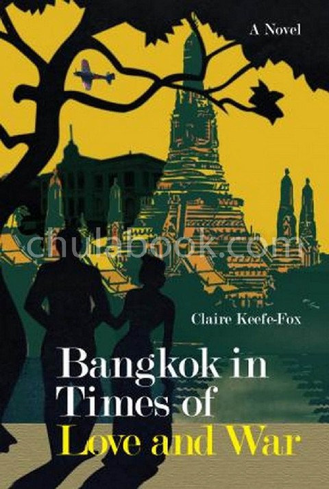 BANGKOK IN TIMES OF LOVE AND WAR