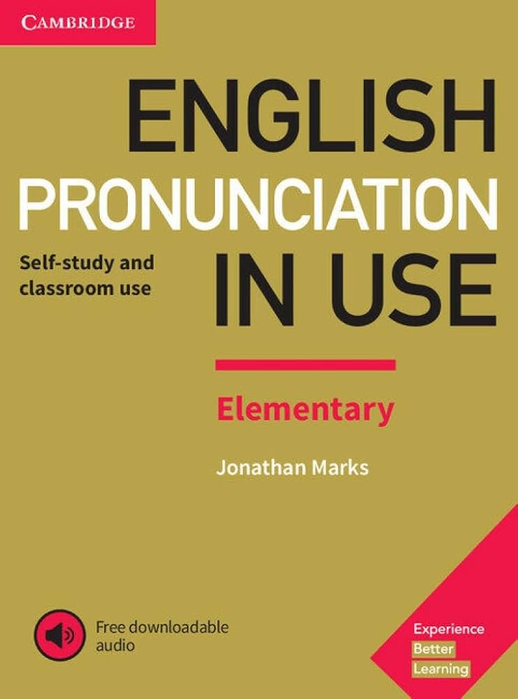 ENGLISH PRONUNCIATION IN USE: ELEMENTARY (WITH ANSWERS AND DOWNLOADABLE AUDIO)