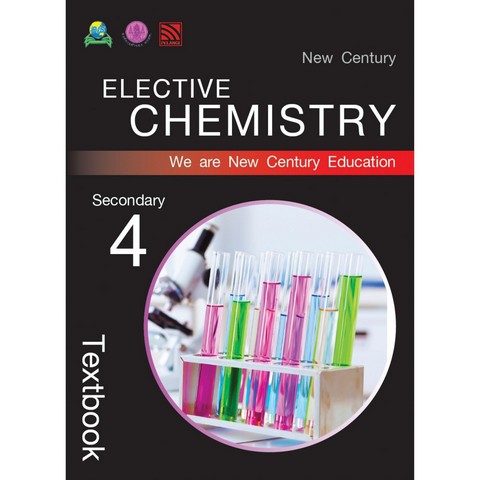 NEW CENTURY ELECTIVE CHEMISTRY SECONDARY 4: TEXTBOOK