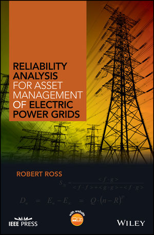 RELIABILITY ANALYSIS FOR ASSET MANAGEMENT OF ELECTRIC POWER GRIDS(HC)