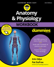 ANATOMY AND PHYSIOLOGY WORKBOOK FOR DUMMIES: WITH ONLINE PRACTICE