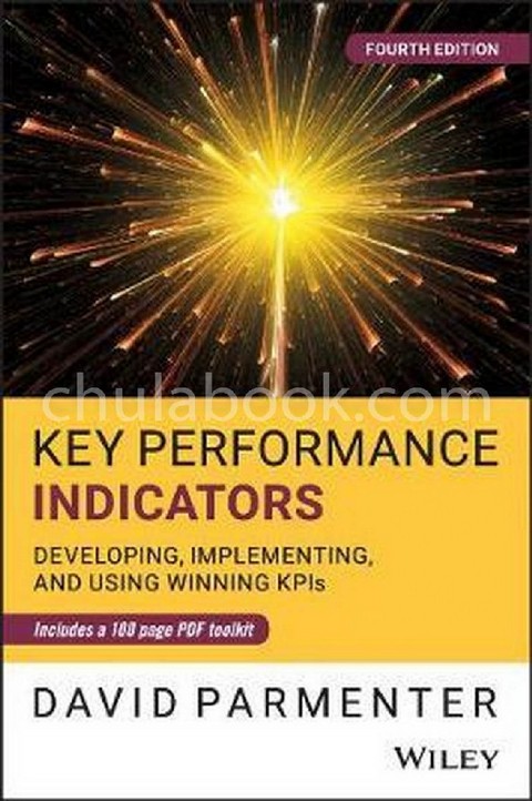 KEY PERFORMANCE INDICATORS (KPI) FOURTH EDITION: DEVELOPING, IMPLEMENTING, AND USING WINNING KPIS (HC)