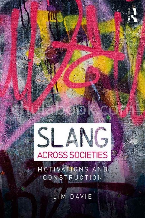SLANG ACROSS SOCIETIES: MOTIVATIONS AND CONSTRUCTION