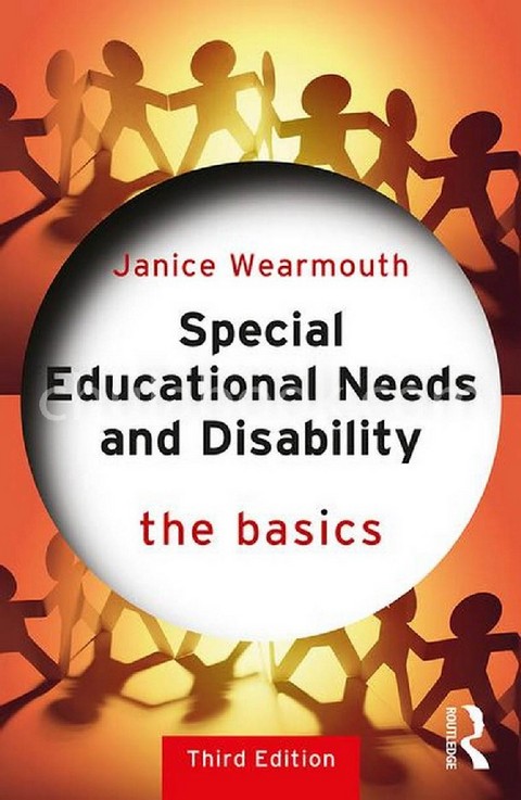 SPECIAL EDUCATIONAL NEEDS AND DISABILITY: THE BASICS