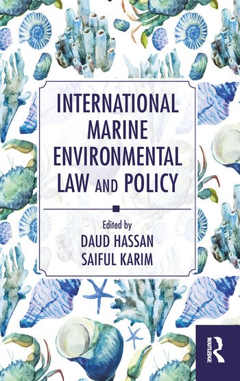 INTERNATIONAL MARINE ENVIRONMENTAL LAW AND POLICY