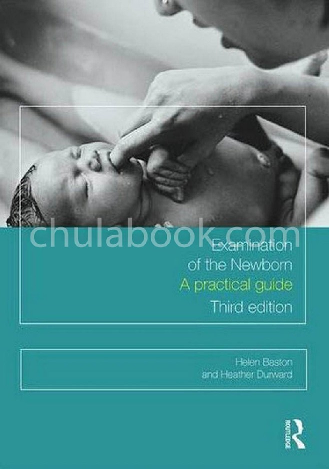 EXAMINATION OF THE NEWBORN: A PRACTICAL GUIDE