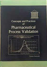 CONCEPTS AND PRACTICES OF PHARMACEUTICAL PROCESS VALIDATION (HC)