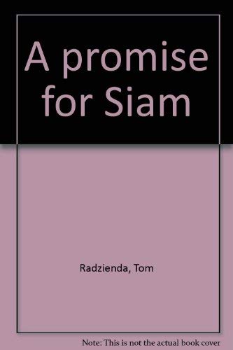 A PROMISE FOR SIAM