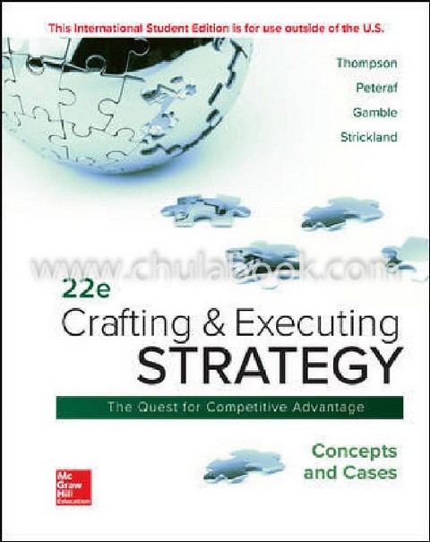 CRAFTING & EXECUTING STRATEGY: THE QUEST FOR COMPETITIVE ADVANTAGE: CONCEPTS AND CASES