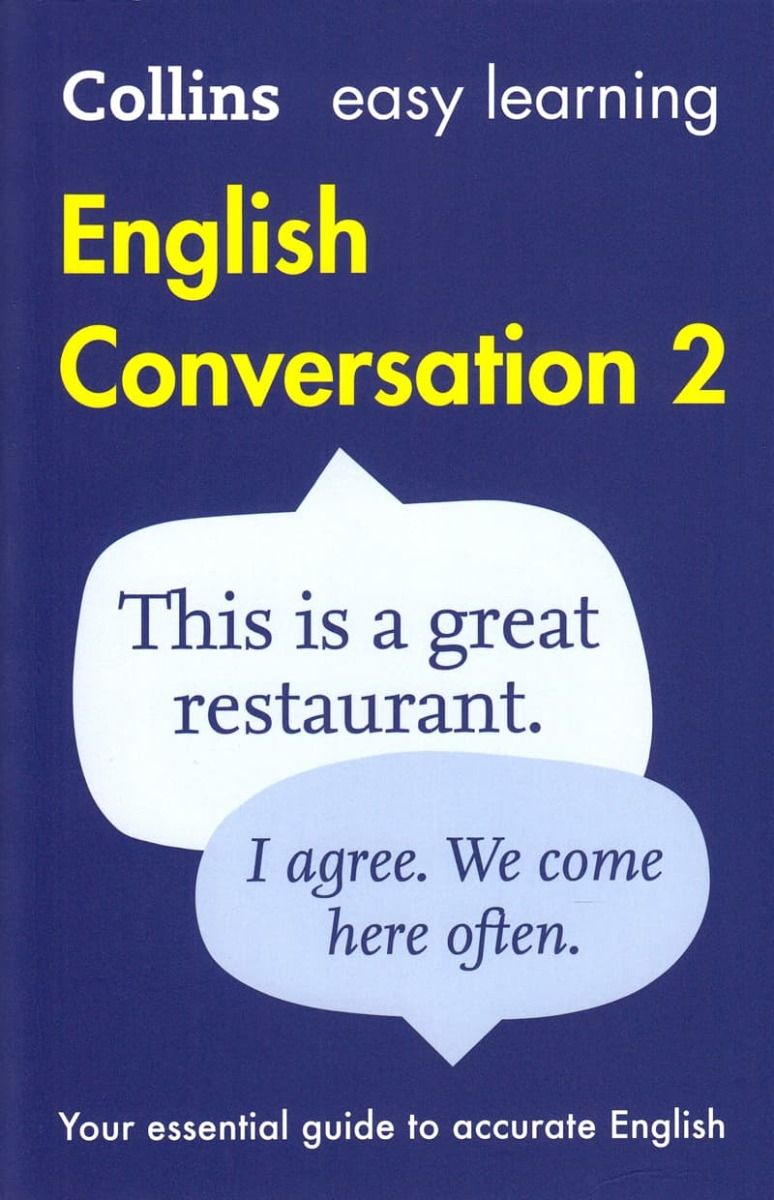 COLLINS EASY LEARNING ENGLISH CONVERSATION 2: THE EASIEST WAY TO IMPROVE YOUR SPOKEN (1 BK./1 CD-ROM