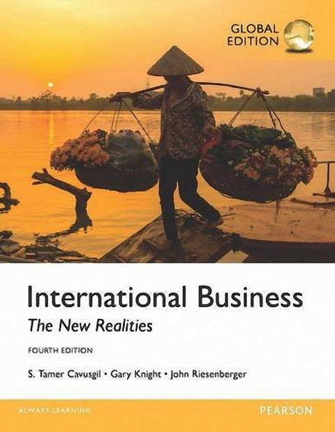 INTERNATIONAL BUSINESS: THE NEW REALITIES (GLOBAL EDITION)