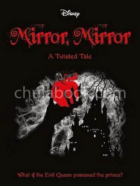 MIRROR, MIRROR: A TWISTED TALE (DISNEY PRINCESS SNOW WHITE)