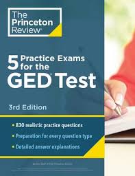 5 PRACTICE EXAMS FOR THE GED TEST