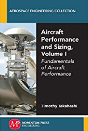 AIRCRAFT PERFORMANCE AND SIZING, VOLUME I: FUNDAMENTALS OF AIRCRAFT PERFORMANCE