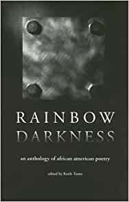 RAINBOW DARKNESS: AN ANTHOLOGY OF AFRICAN AMERICAN POETRY
