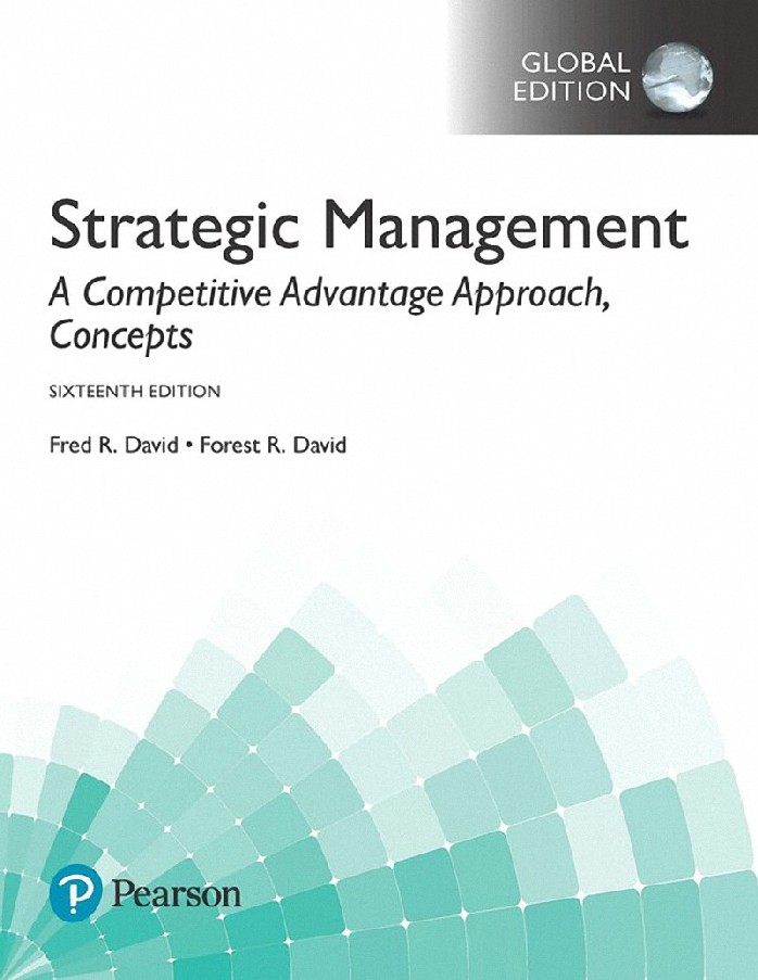 STRATEGIC MANAGEMENT: A COMPETITIVE ADVANTAGE APPROACH (CONCEPTS) (GLOBAL EDITION)