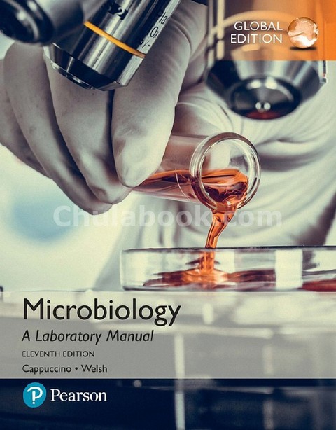 MICROBIOLOGY: A LABORATORY MANUAL (GLOBAL EDITION) **