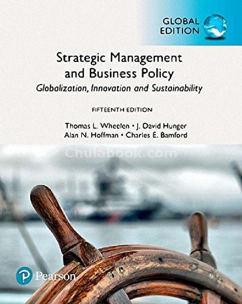 STRATEGIC MANAGEMENT AND BUSINESS POLICY: TOWARD GLOBAL SUSTAINABILITY (GLOBAL EDITION)