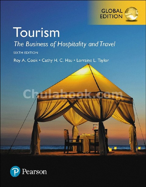 TOURISM: THE BUSINESS OF HOSPITALITY AND TRAVEL (GLOBAL EDITION)