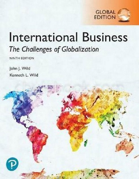 INTERNATIONAL BUSINESS: THE CHALLENGES OF GLOBALIZATION (GLOBAL EDITION)