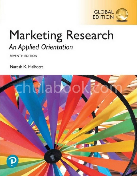 MARKETING RESEARCH: AN APPLIED ORIENTATION (GLOBAL EDITION)