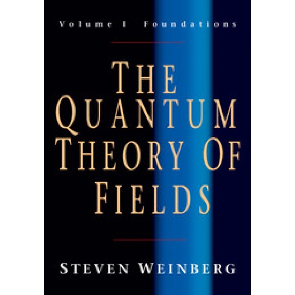 THE QUANTUM THEORY OF FIELDS, VOLUME 1: FOUNDATIONS