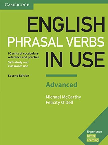 ENGLISH PHRASAL VERBS IN USE ADVANCED: VOCABULARY REFERENCE & PRACTICE (WITH ANSWERS)