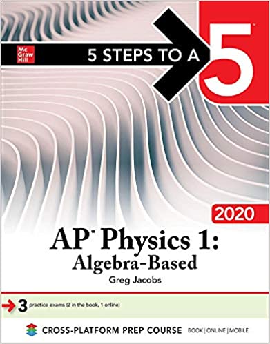 5 STEPS TO A 5: AP PHYSICS 1 ALGEBRA-BASED 2020