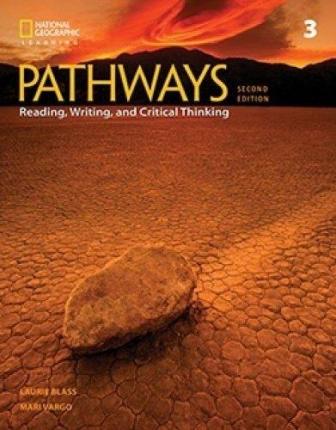 PATHWAYS 3: READING, WRITING, AND CRITICAL THINKING