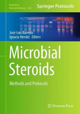 MICROBIAL STEROIDS: METHODS AND PROTOCOLS (METHODS IN MOLECULAR BIOLOGY)