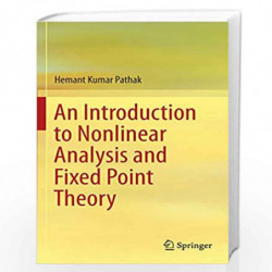 AN INTRODUCTION TO NONLINEAR ANALYSIS AND FIXED POINT THEORY (HC)